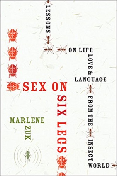 Cover image for Sex on Six Legs by Marlene Zuk
