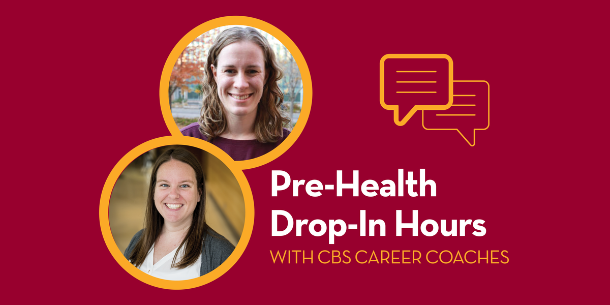 Pre-Health Drop-In Hours with CBS Career Coaches with headshot images of Mary Shannon and Kirsten (the two CBS career coaches)
