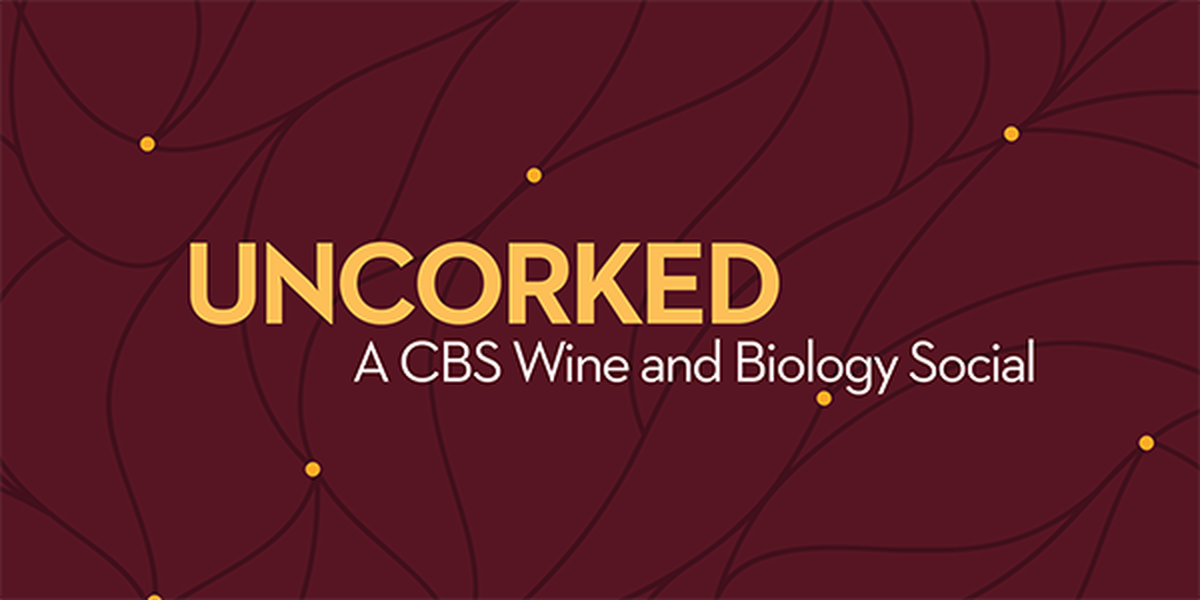 Uncorked: A CBS wine and biology social 